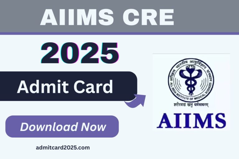AIIMS CRE Admit Card 2025