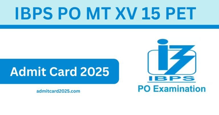 IBPS PO MT XV 15 PET Admit Card 2025